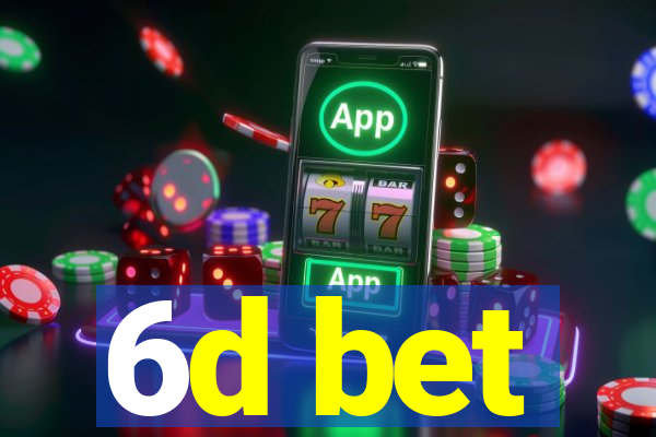 6d bet